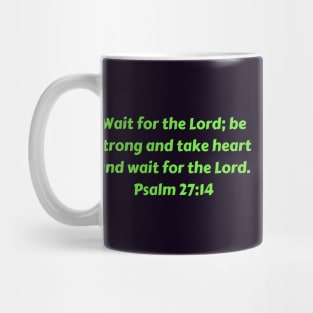 Bible Verse Psalm 27:14 Mug